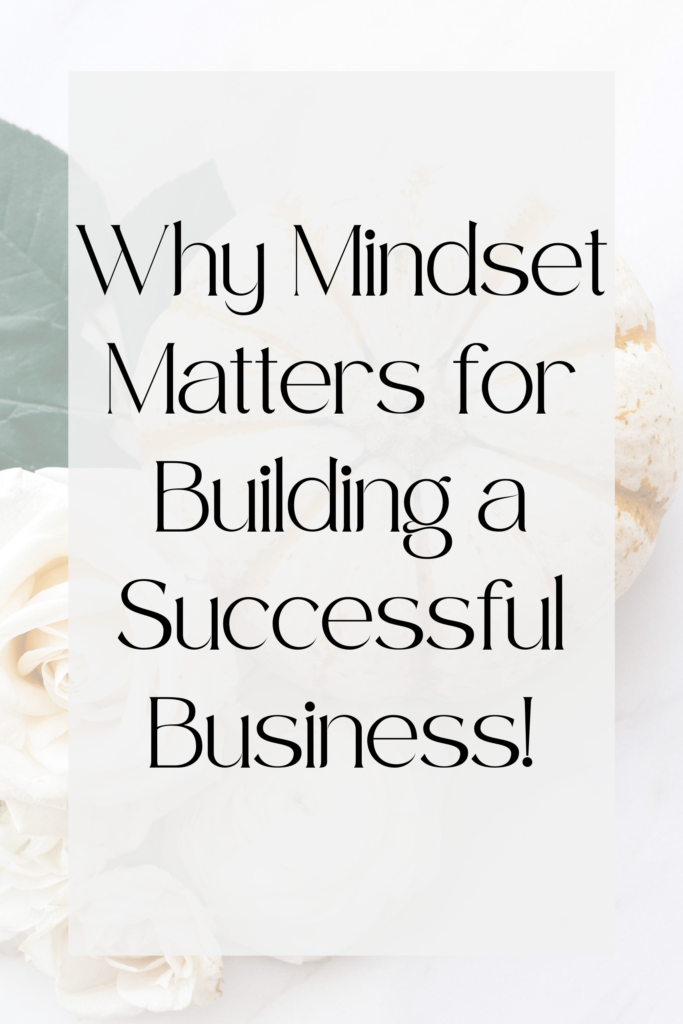 Why Mindset Matters for building a Successful Business